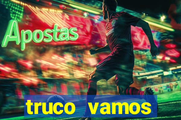 truco vamos torneios online